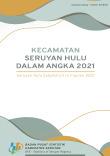 Kecamatan Seruyan Hulu Dalam Angka 2021