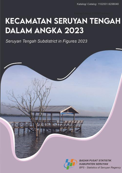 Kecamatan Seruyan Tengah Dalam Angka 2023