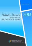 Statistik Daerah Kecamatan Seruyan Hilir Timur 2015