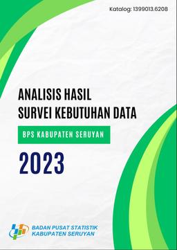 Analysis Of Data Needs Survey For BPS-Statistics Of Seruyan Regency 2023