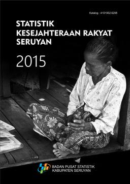 Statistik Kesejahteraan Rakyat Seruyan 2015