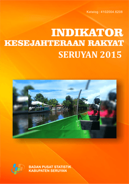 Indikator Kesejahteraan Rakyat Seruyan 2015