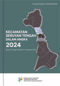 Seruyan Tengah District In Figures 2024